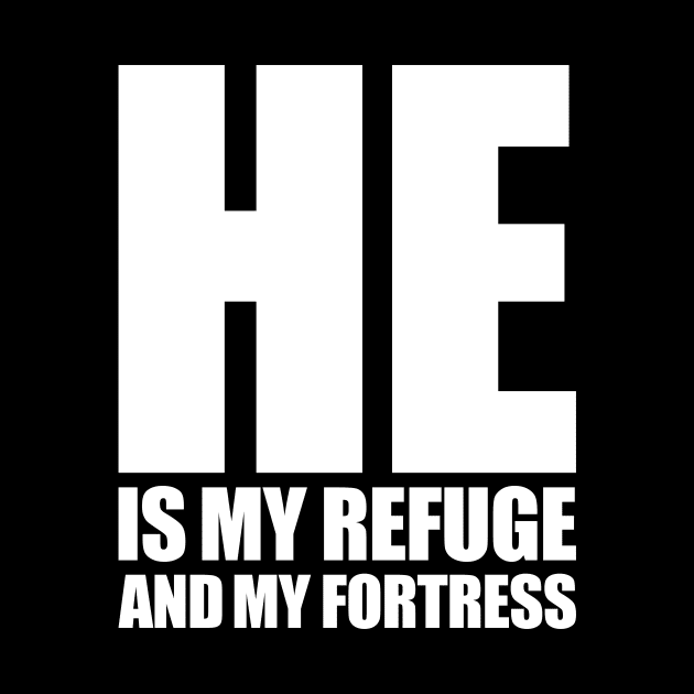 HE Is My Refuge And My Fortress by Indie Pop