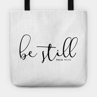 Be Still Psalm 46:10 Tote