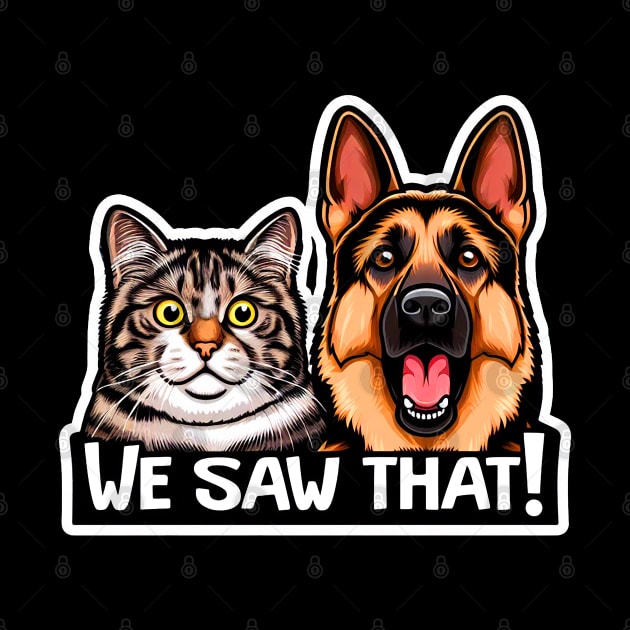 We Saw That meme Tabby Cat German Shepherd Dog by Plushism
