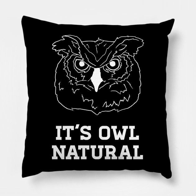 It's Owl Natural in White Text Pillow by WordWind