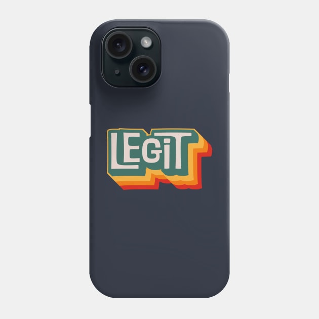 Legit Phone Case by n23tees