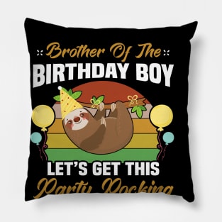 brother of the birthday boy lets get this party rocking Pillow