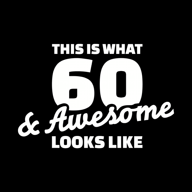 60 years & awesome birthday by Designzz