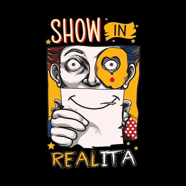 SHOW IN REALITA by driedsnot