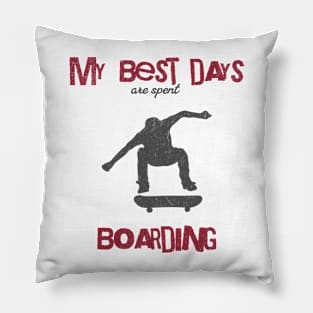 My Best Days are Spent Skateboarding Pillow