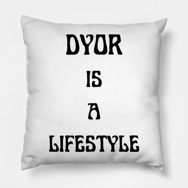 DYOR IS A LIFESTYLE Pillow by CRYPTO STORE