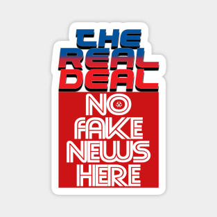 The Real Deal No Fake News Here Magnet