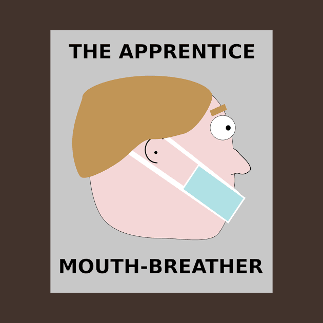 Apprentice Mouth-breather by SKZCartoons