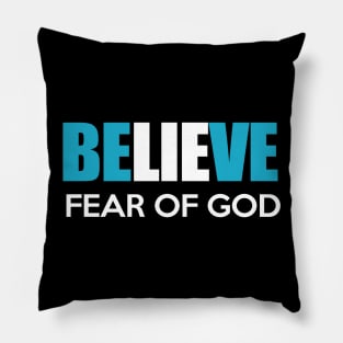 Believe fear of god Pillow