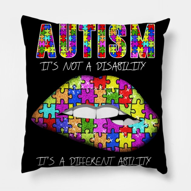 AUTISM IT'S A DIFFERENT ABILITY LIP Pillow by JeanettVeal