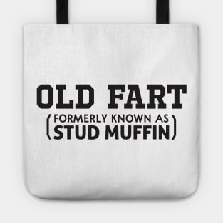 Old fart stud muffin Tote