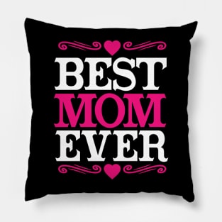 Best mom ever Pillow