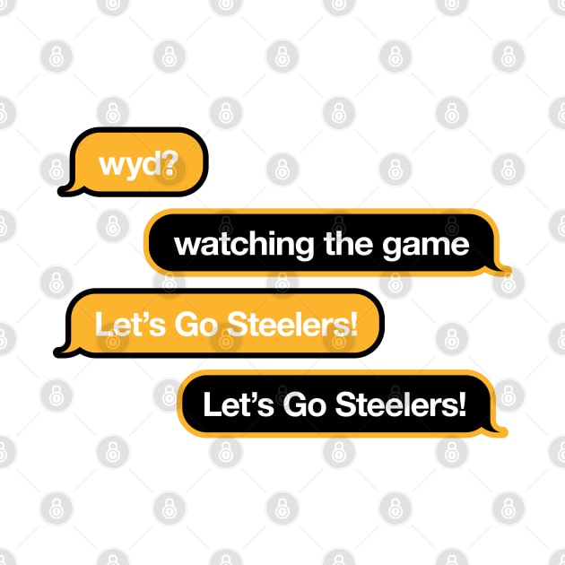 Steelers WYD Text by Rad Love