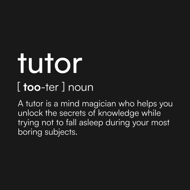 Tutor Definition by Merchgard