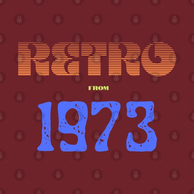 Retro Birthyear 1973 by FNRY