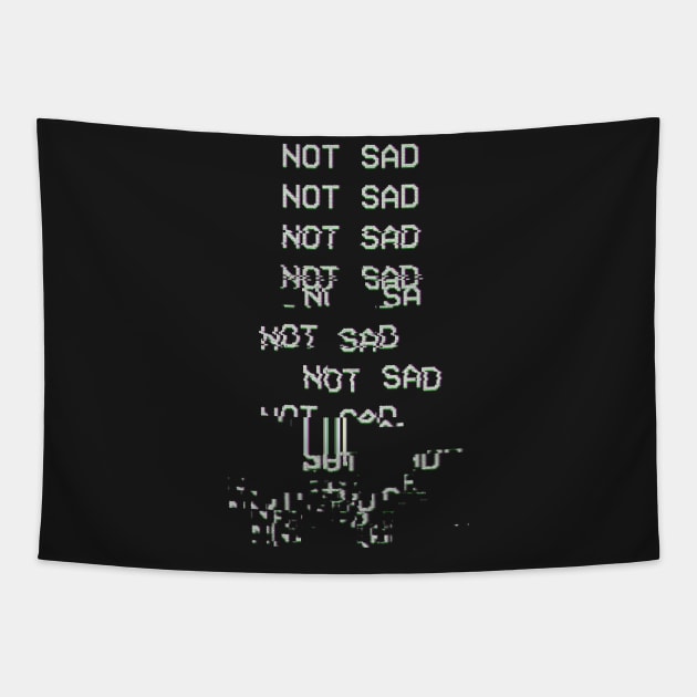 NOT SAD Tapestry by Avanteer