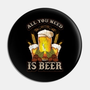 Cute All You Need Is Beer Funny Beer Drinking IPA Pin