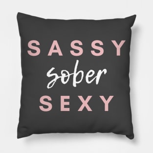 Sassy Sober Sexy Alcoholic Addict Recovery Pillow