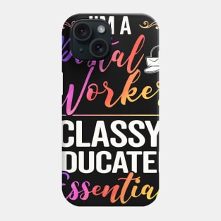 I'm A Postal Worker Classy Educated Essential Phone Case