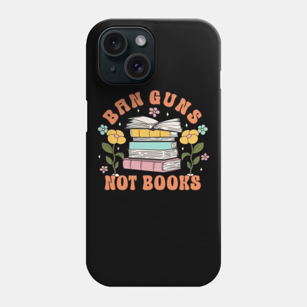 Banned Books "Ban Guns Not Books" Book Lover Phone Case by FloraLi