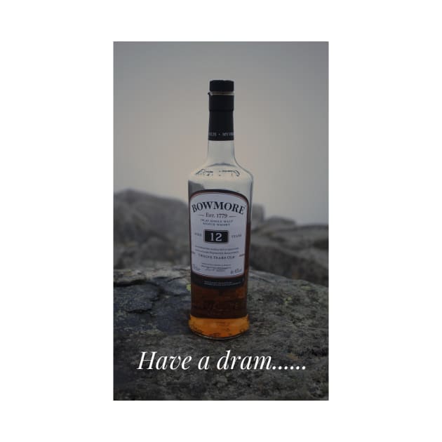Bowmore Whisky “have a dram” Islay malt print gift by simplythewest