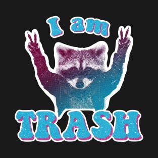 I am Trash panda T-Shirt