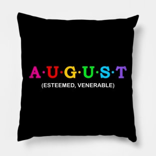 August - Esteemed, Venerable Pillow