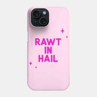 Rawt in Hail Phone Case