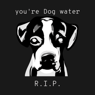 dog water 11 T-Shirt