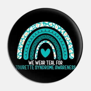 We Wear Teal for Tourette Syndrome Awareness Rainbow Pin