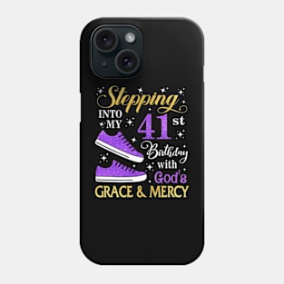 Stepping Into My 41st Birthday With God's Grace & Mercy Bday Phone Case