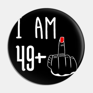 I Am 49 Plus 1 Middle Finger Funny 50th Birthday Pin