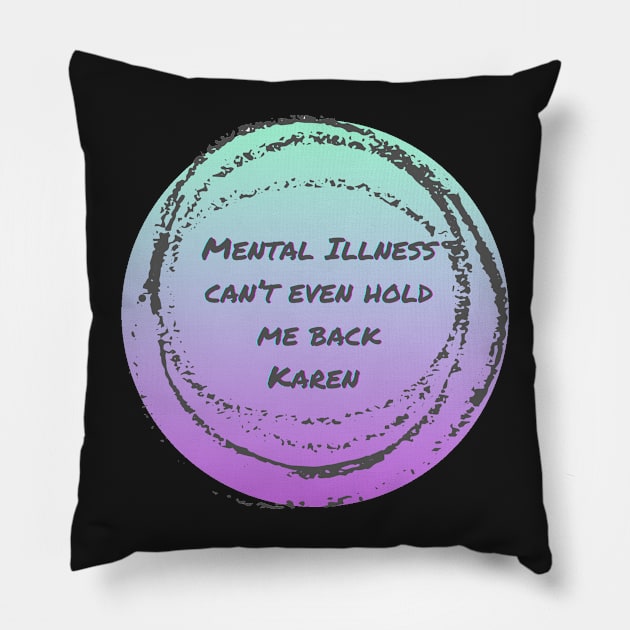 Mental illness can’t hold me back Karen Pillow by system51