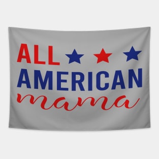 All American Mama - 4th of July Patriotic Red White & Blue Tapestry