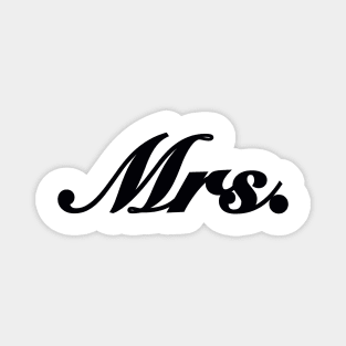 Mrs mistress for wife wifey Magnet