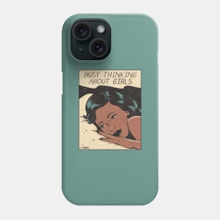 Busy Thinking About Girls Phone Case