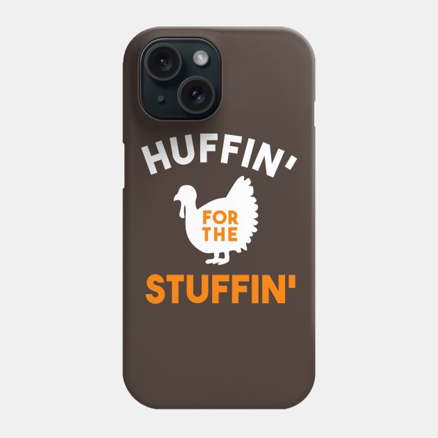 Huffin For The Stuffin Phone Case by PodDesignShop