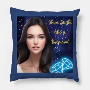 Shine bright like a Diamond Pillow