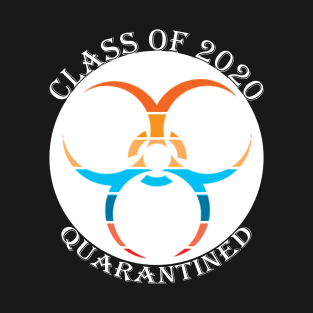 class of 2020 quarantined T-Shirt