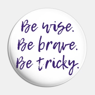 Be Tricky Pin