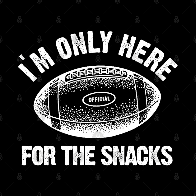 I'm Only Here For the Snacks by PopCultureShirts