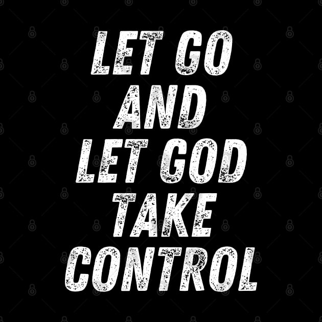 Christian Quote Let Go And Let God Take Control by Art-Jiyuu