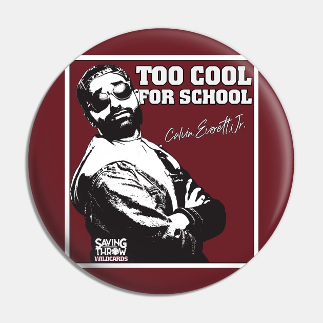 Too Cool For School - Wildcards RPG Pin by Saving Throw Loot