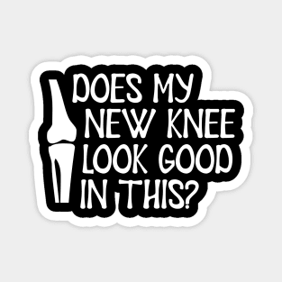 Knee Surgery - Does my new knee look go on this? Magnet