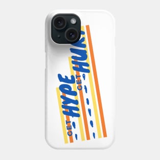 Get Hype Phone Case