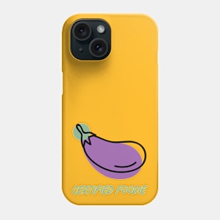 Certified Foodie Eggplant Phone Case