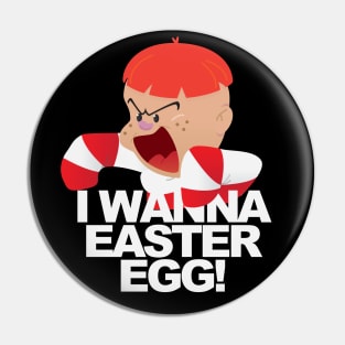 I Wanna a Easter Egg! Pin