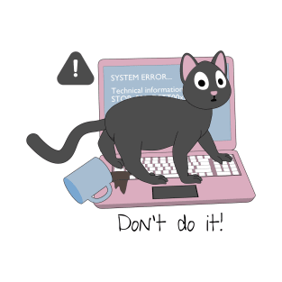 Do Not Do It T-Shirt