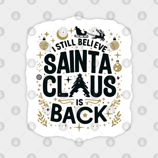 "Santa's Magic Returns" - Whimsical Christmas Belief Design Magnet by WEARWORLD