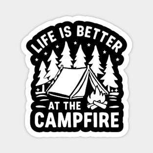 Life Is Better At The Campfire Funny Camper Camp Camping Magnet